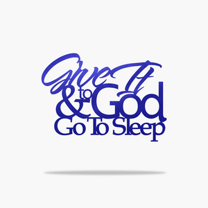 Give It To God Sign