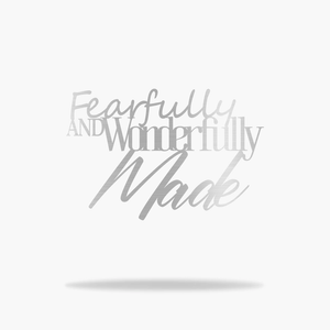 Fearfully And Wonderfully Made Sign (6746698711114)