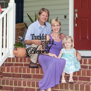 Thankful Grateful and Truly Blessed Sign (6714503430218)