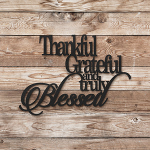 Thankful Grateful and Truly Blessed Sign (6714503430218)