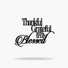 Load image into Gallery viewer, Thankful Grateful and Truly Blessed Sign (6714503430218)